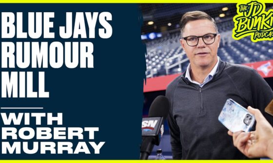 Blue Jays Rumour Mill with Robert Murray | JD Bunkis Podcast