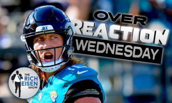 Overreaction Wednesday: Rich Eisen Talks Jaguars, Bills-Chiefs, Eagles-Commanders, Dolphins & More