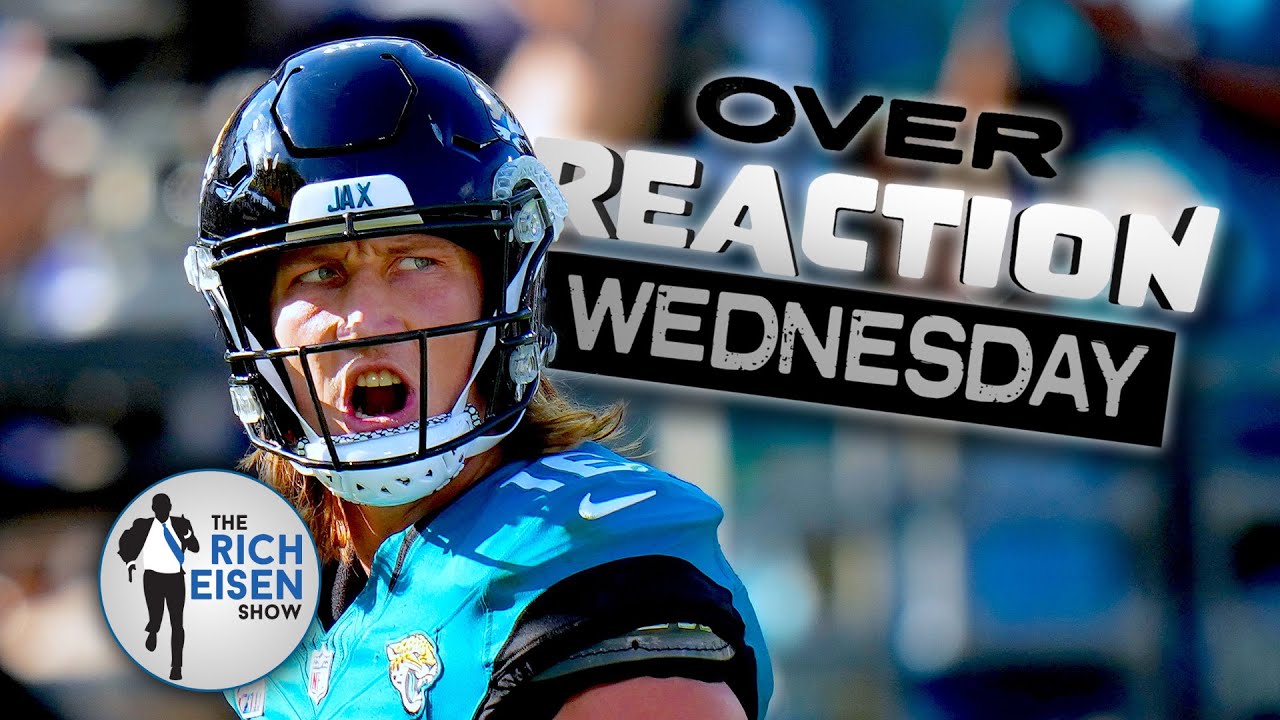 Overreaction Wednesday: Rich Eisen Talks Jaguars, Bills-Chiefs, Eagles-Commanders, Dolphins & More