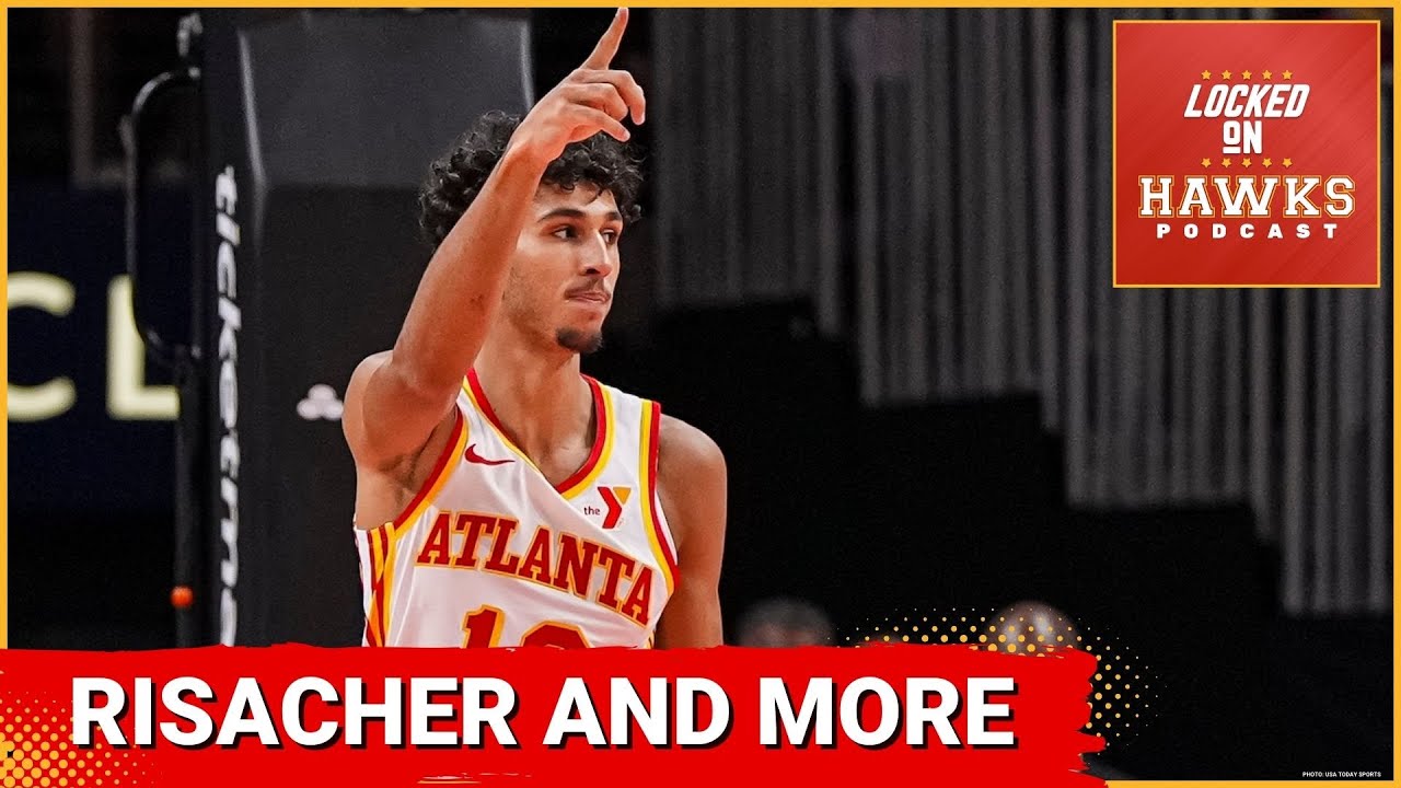 Dyson Daniels, Zaccharie Risacher, Atlanta Hawks after 12 games with Tyler Jones (Part 2)