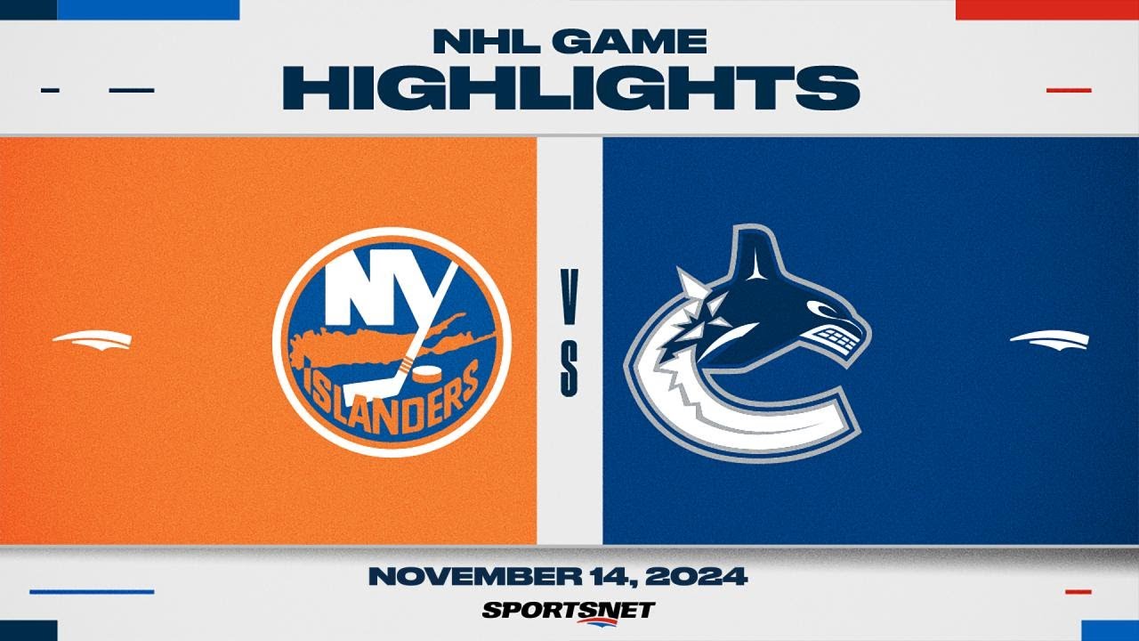 NHL Highlights | Islanders vs. Canucks - November 14, 2024