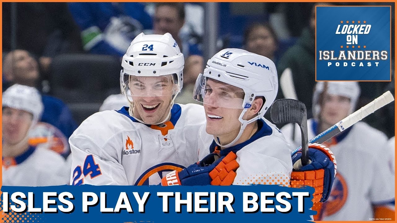 The New York Islanders Played Their Best Game of the Season and Downed the Canucks