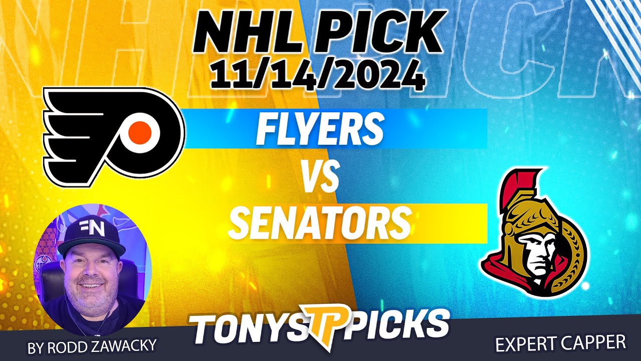 Philadelphia Flyers vs Ottawa Senators 11/14/24 NHL Betting Tips