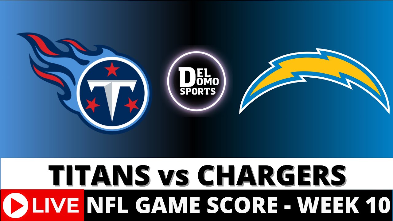 TENNESSEE TITANS VS LOS ANGELES CHARGERS LIVE 🏈 NFL Game Score Play-by-Play Week 10 - NOV 10, 2024