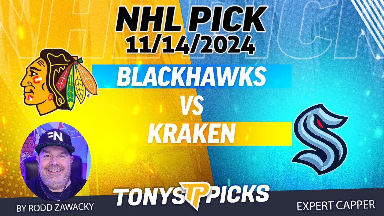 Chicago Blackhawks vs Seattle Kraken 11/14/24 NHL Pick to Bet