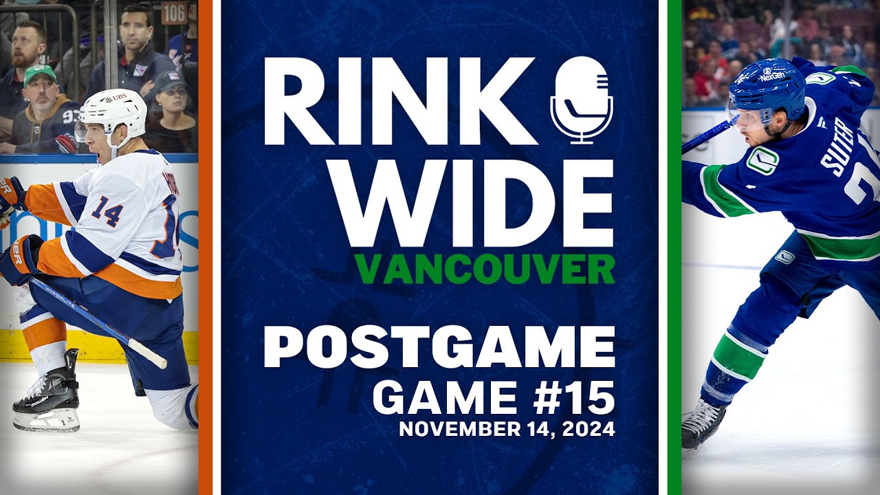 RINK WIDE POST-GAME: Vancouver Canucks vs New York Islanders |  Game 15 - Nov. 14, 2024