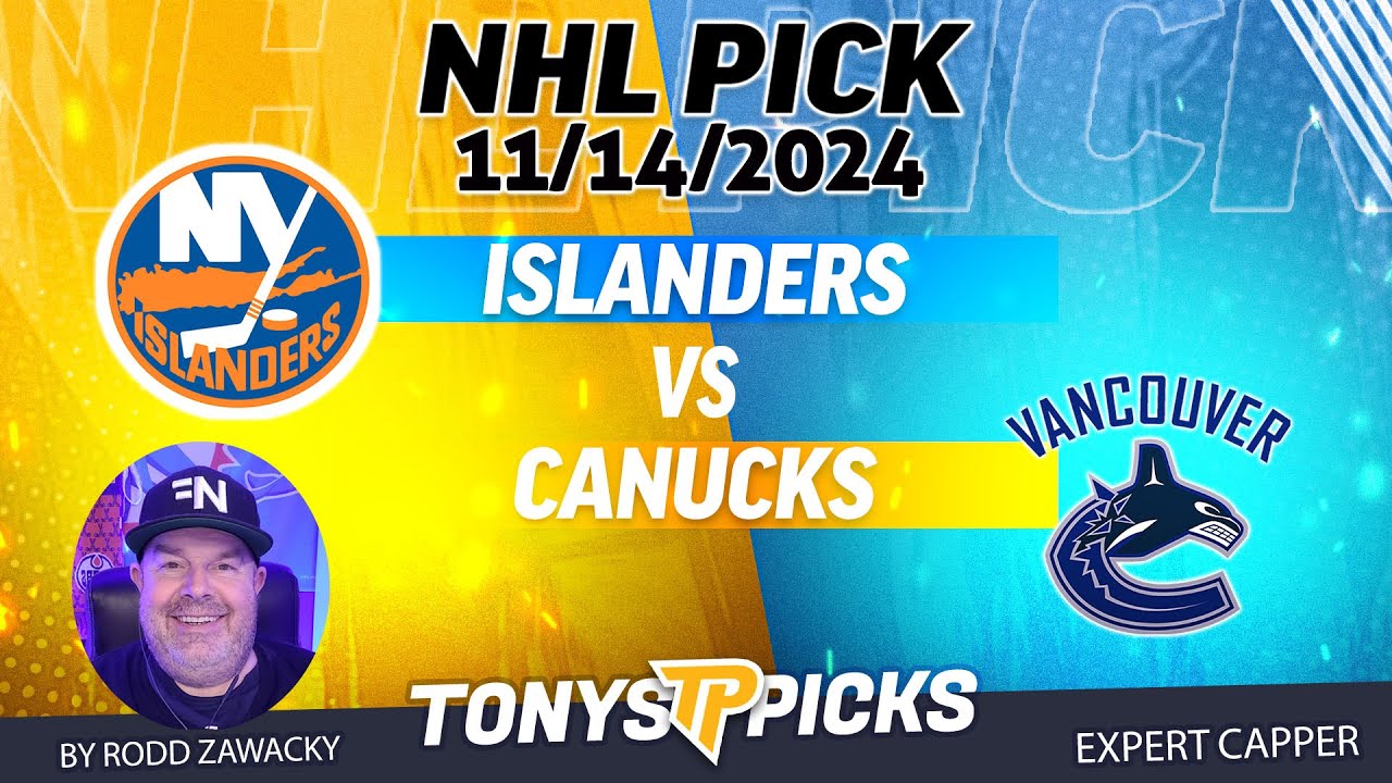 New York Islanders vs Vancouver Canucks 11/14/24 NHL Pick Explained