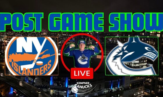 NY Islanders vs Canucks POST GAME SHOW!