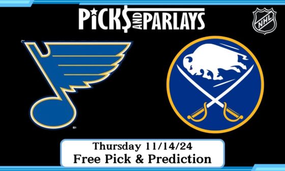 St. Louis Blues vs Buffalo Sabres - NHL Free Pick for Thursday 11/14/24 | Picks And Parlays