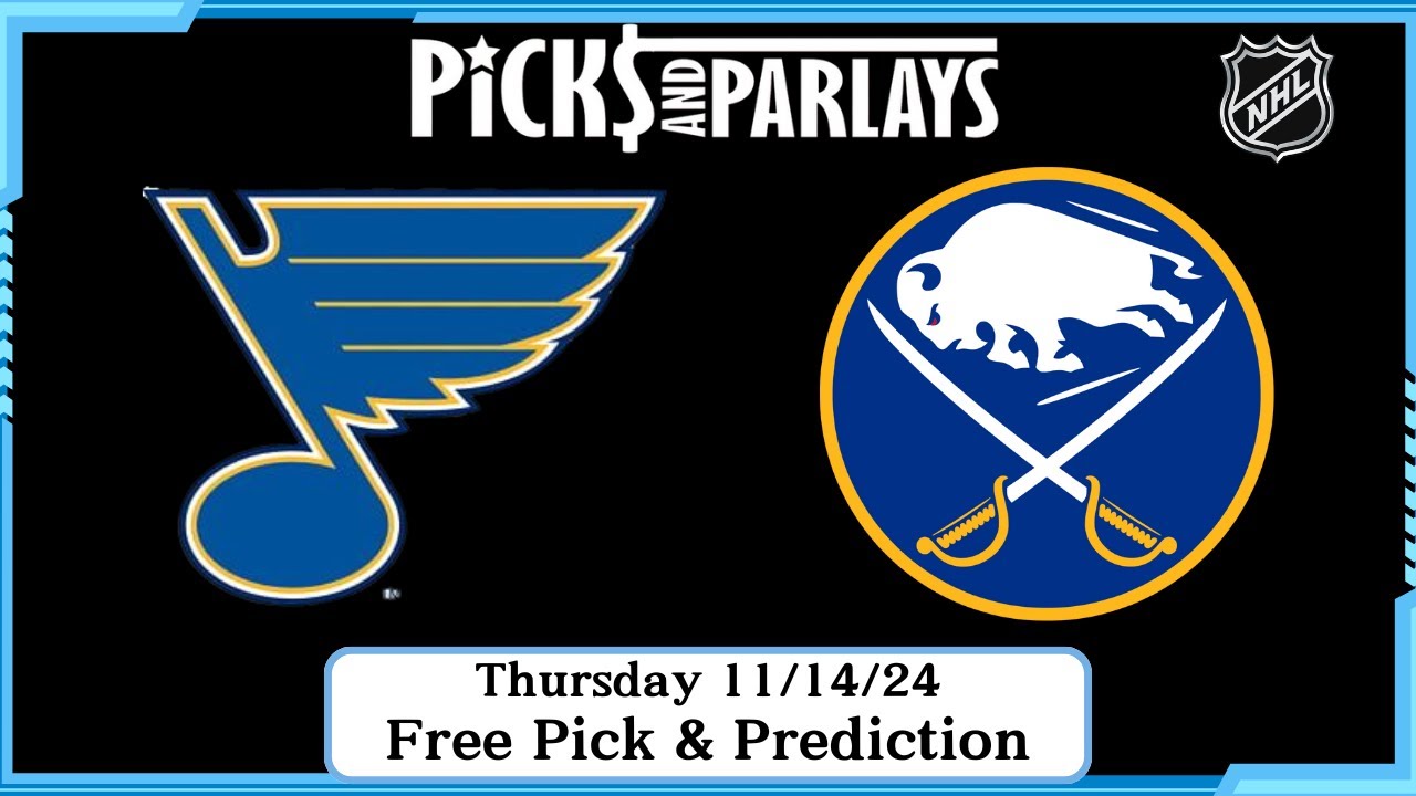 St. Louis Blues vs Buffalo Sabres - NHL Free Pick for Thursday 11/14/24 | Picks And Parlays