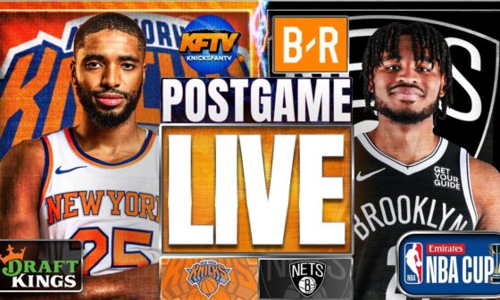 Knicks vs Nets Post Game Show: Highlights, Analysis & Caller Reactions