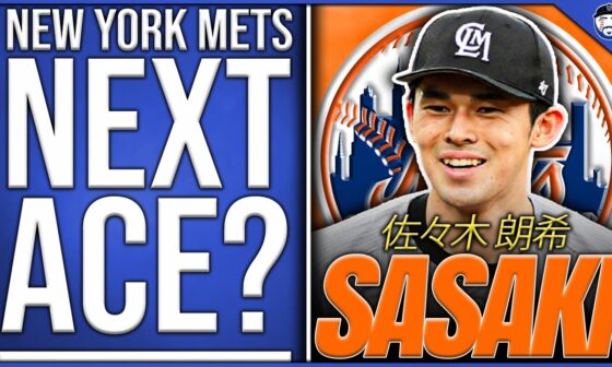 Mets Signing Roki Sasaki May Actually Happen, Here's Why (New York Mets News)