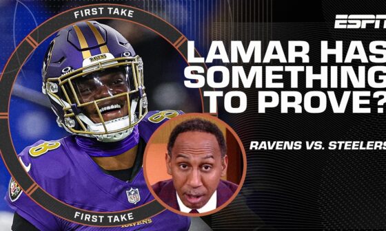 Stephen A. believes Lamar Jackson has SOMETHING TO PROVE against the Steelers! 😤 | First Take