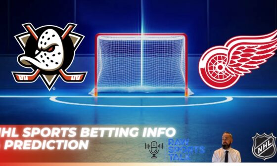 Anaheim Ducks VS Detroit Red Wings : Free NHL Betting Info For 11/15/24