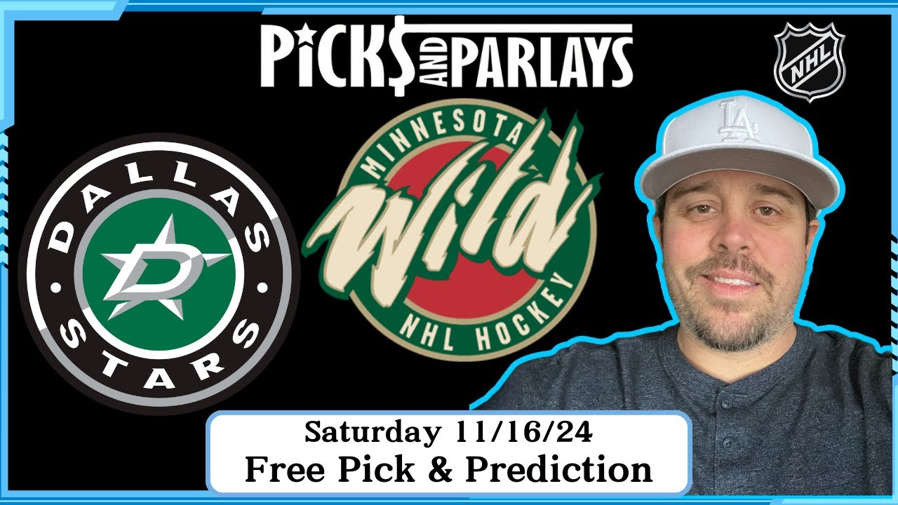 Dallas Stars vs Minnesota Wild - NHL Free Pick Saturday 11/16/24 | Picks And Parlays