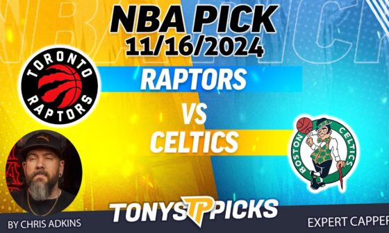 Toronto Raptors vs Boston Celtics 11/16/24 NBA Pick Prediction