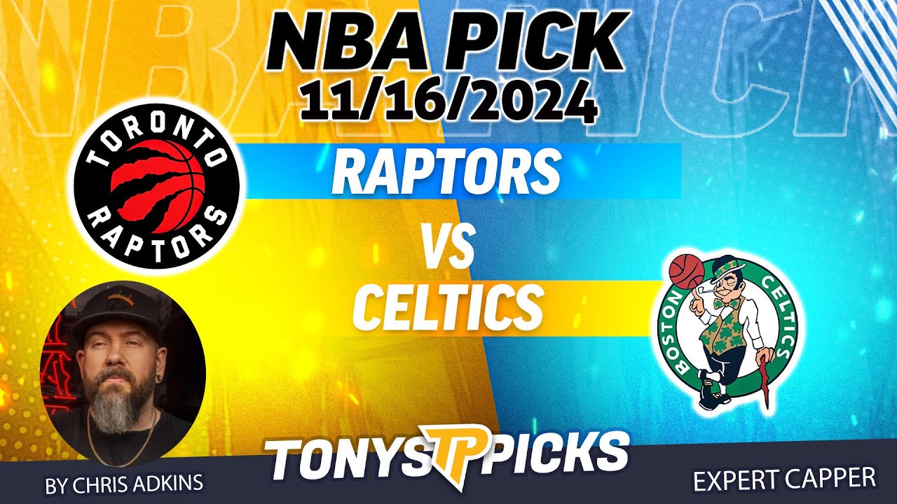 Toronto Raptors vs Boston Celtics 11/16/24 NBA Pick Prediction