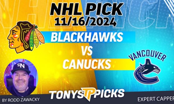 Chicago Blackhawks vs Vancouver Canucks 11/16/24 NHL Pick Prediction