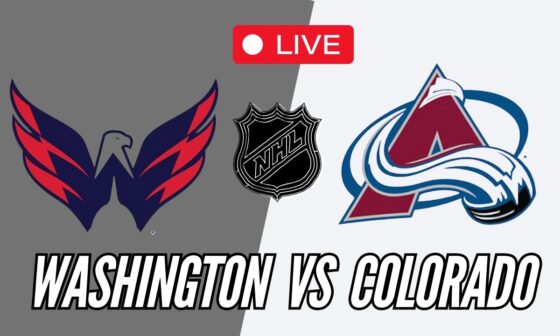 Washington Capitals vs Colorado Avalanche LIVE STREAM|LIVE NHL Play By Play