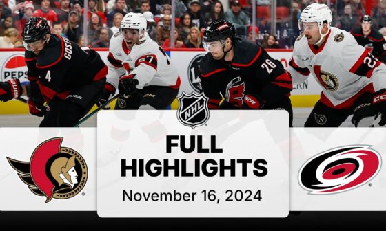 NHL Highlights | Senators vs. Hurricanes - November 16, 2024