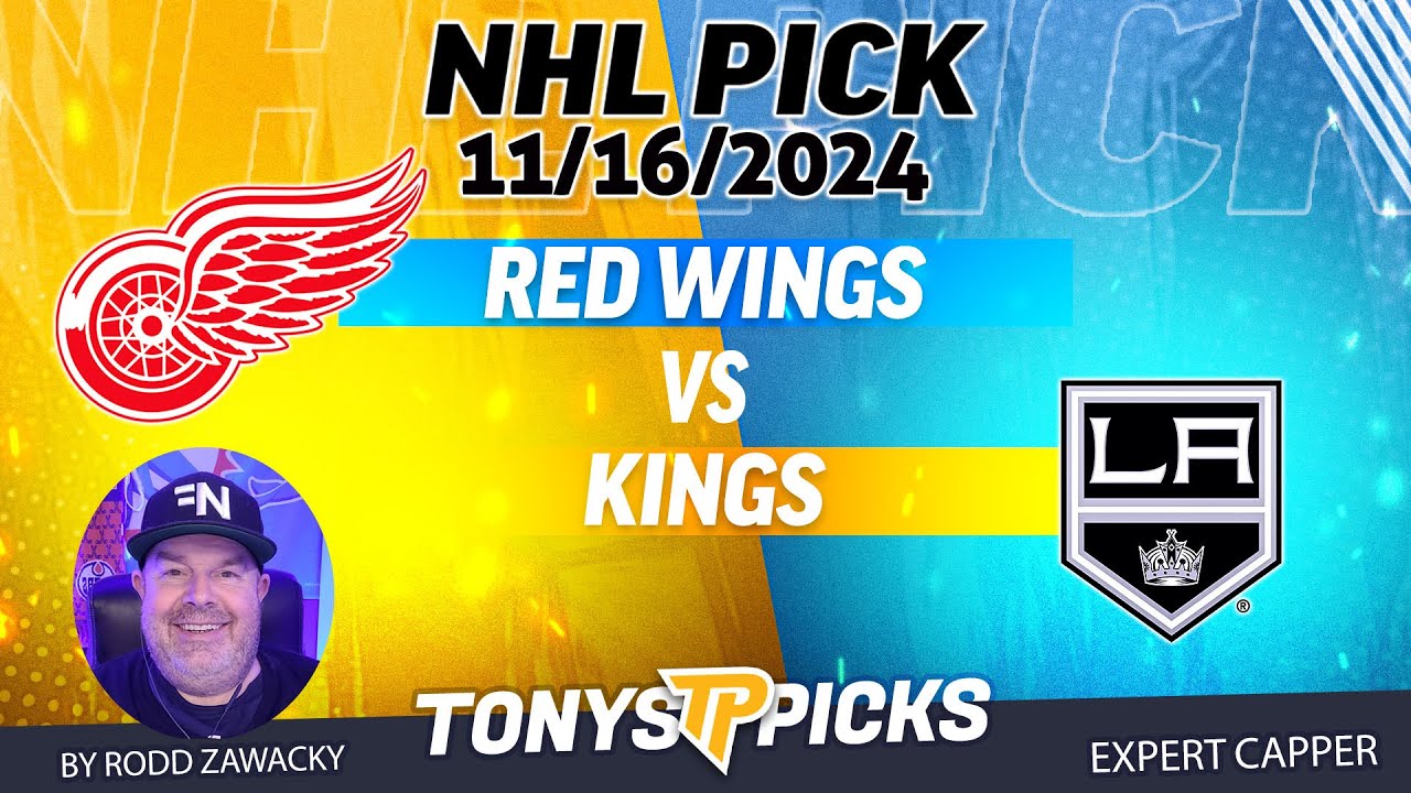 Detroit Red Wings vs LA Kings 11/16/24 NHL Prediction for Bet