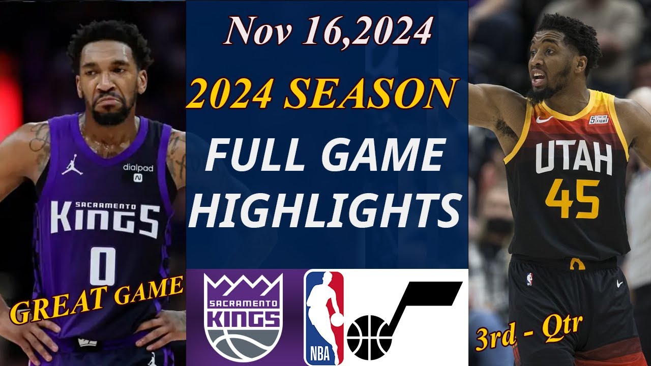 Utah Jazz Vs Sacramento Kings FULL Game Highlights | Nov 16,2024  NBA Today | NBA Highlights