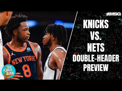 Battle of the Boroughs - New York Knicks vs Brooklyn Nets Back-to-Back Preview | The Juice Bar