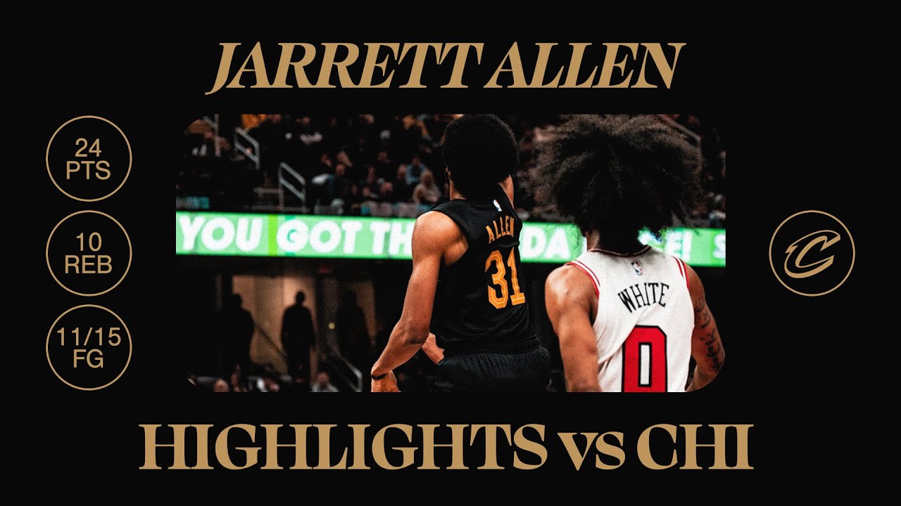 Cavs vs Bulls | Jarrett Allen Highlights | 11.15.2024