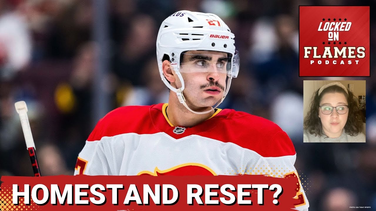 Calgary Flames Look to Reset In Upcoming Homestand