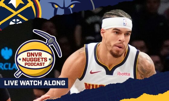 DNVR Nuggets Live Watch Along | Denver Nuggets @ Memphis Grizzlies