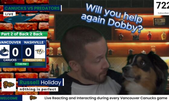 Canucks vs Predators | Live Reaction and Interaction | Let's go back to back Dobby