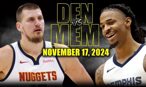 Denver Nuggets vs Memphis Grizzlies Full Game Highlights - November 17, 2024 | 2024-25 NBA Season