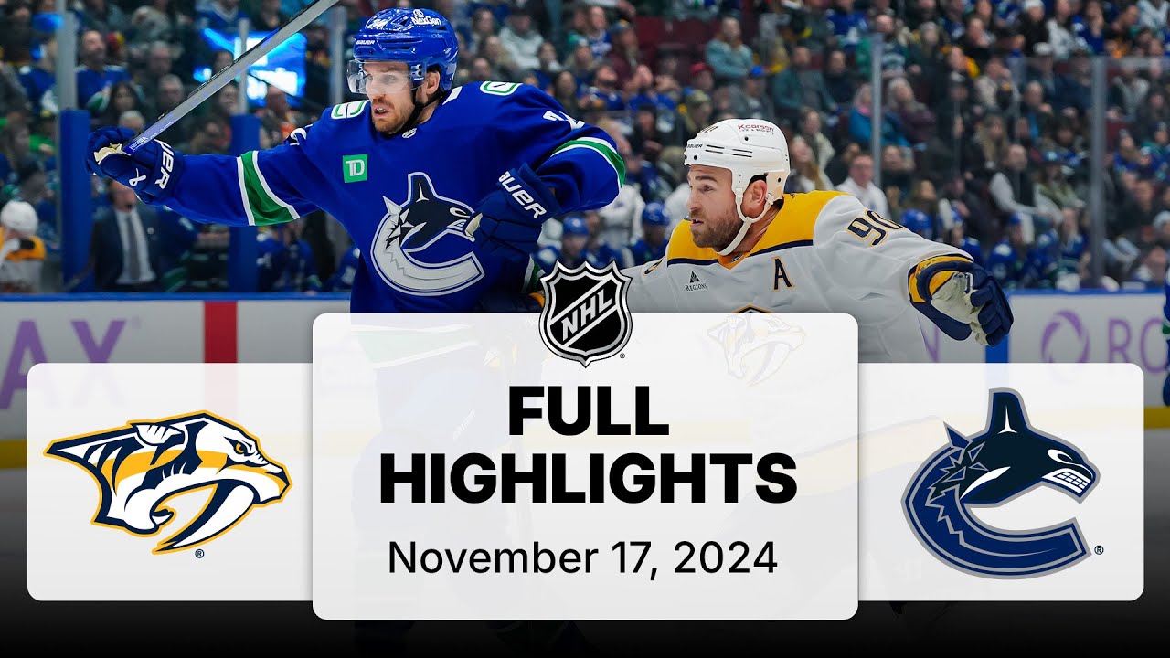 NHL Highlights | Predators vs. Canucks - November 17, 2024