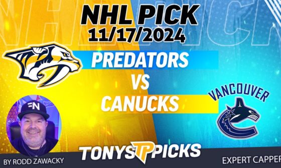 Nashville Predators vs Vancouver Canucks 11/17/24 NHL Spread Pick