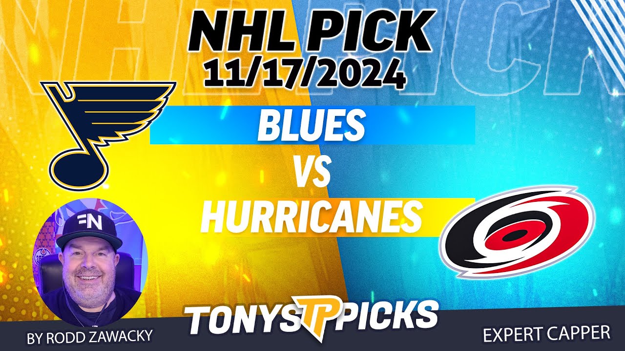 St Louis Blues vs Carolina Hurricanes 11/17/24 NHL Pick Prediction