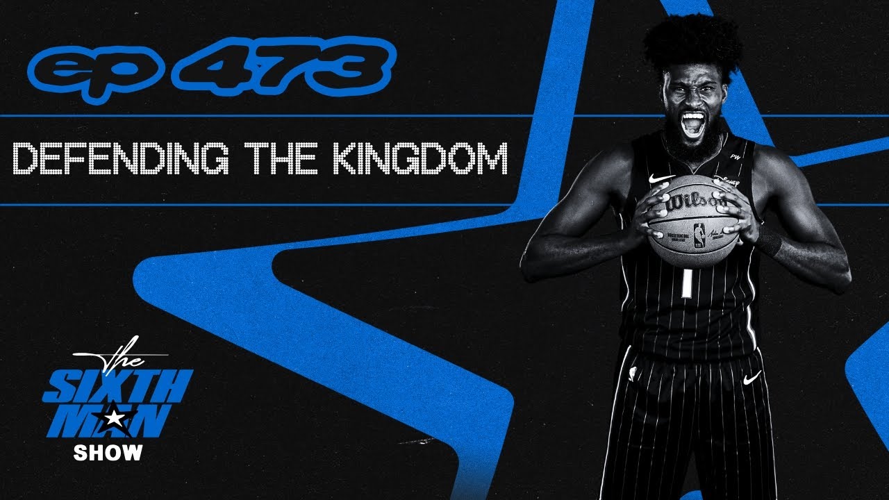 EP. 473 - Defending The Kingdom - Orlando Magic Podcast