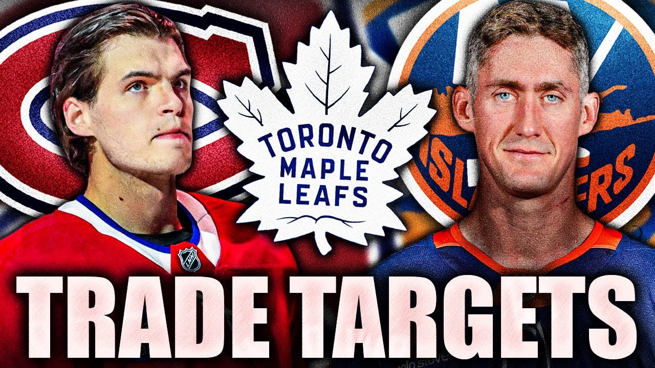 LEAFS TRADE TARGETS REVEALED: MONTREAL CANADIENS, NEW YORK ISLANDERS RUMOURS (Evans, Nelson)