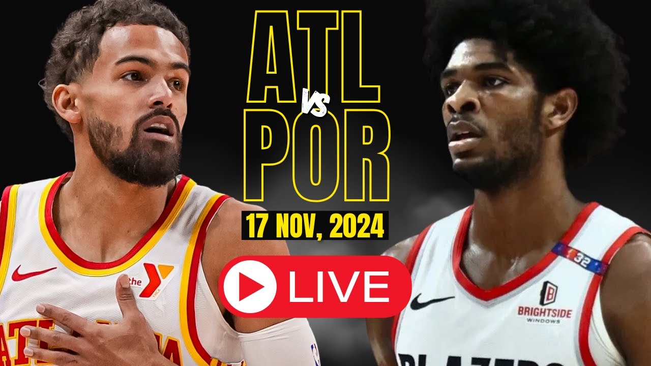 🔴LIVE : Atlanta Hawks Vs Portland Trail Blazers Full Game | NBA Live | NOV 17, 2024 | 2k