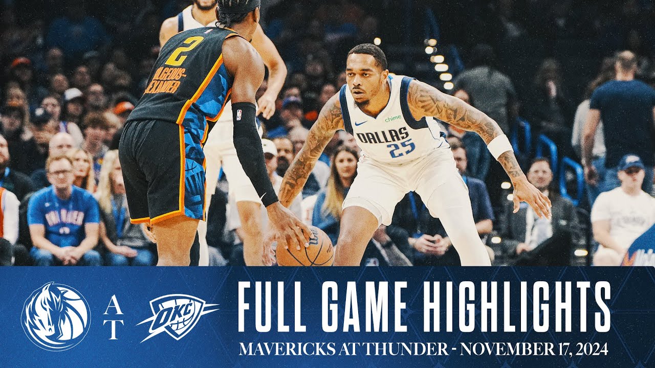 Dallas Mavericks Highlights vs. Oklahoma City Thunder | November 17, 2024