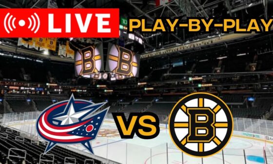 LIVE: Columbus Blue Jackets VS Boston Bruins Scoreboard/Commentary!