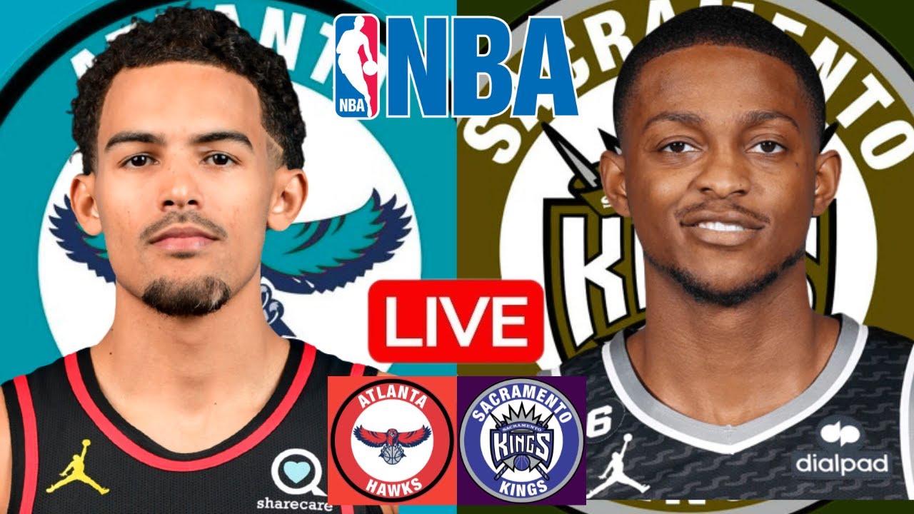 LIVE: ATLANTA HAWKS vs SACRAMENTO KINGS | NBA | PLAY BY PLAY | SCOREBOARD