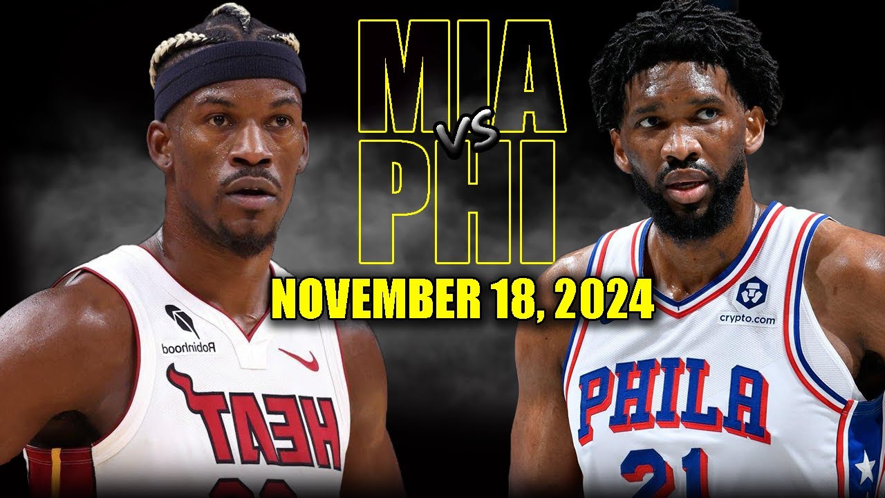 Miami Heat vs Philadelphia 76ers Full Game Highlights - November 18, 2024 | 2024-25 NBA Season