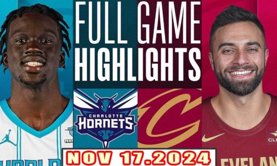 Cleveland Cavaliers Vs Charlotte Hornets FULL GAME Highlights Nov 17,2024 NBA Season 2024-25