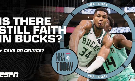 Is there FAITH in the Bucks? Are the Cavaliers or Celtics better? 👀 | NBA Today