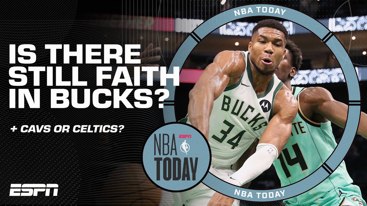 Is there FAITH in the Bucks? Are the Cavaliers or Celtics better? 👀 | NBA Today