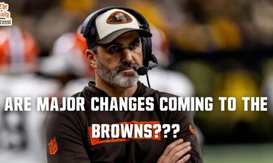 ARE MAJOR CHANGES COMING TO THE BROWNS SOON??? - The Daily Grossi