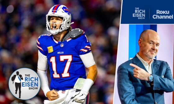 Rich Eisen: What the Bills Proved in Handing Chiefs Their 1st Loss of Season | The Rich Eisen Show