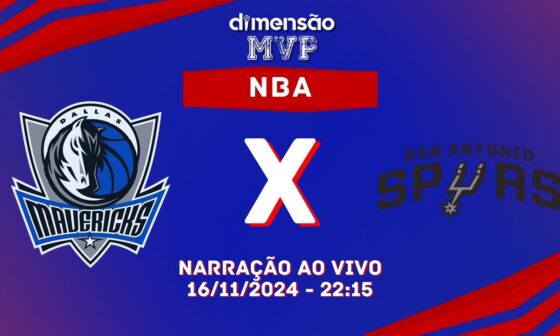 NBA: DALLAS MAVERICKS X SAN ANTONIO SPURS (NARRAÇÃO AO VIVO) - Dimensão Esportiva