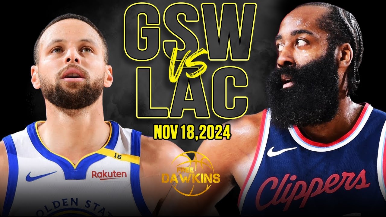 Golden State Warriors vs Los Angeles Clippers Full Game Highlights | Nov 18, 2024 | FreeDawkins