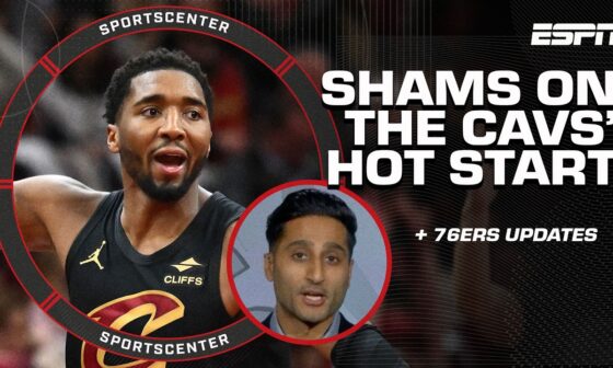 Shams Charania GIVES THE NUMBERS behind the Cavs' HOT start 🔥 + 76ers injury updates | SportsCenter